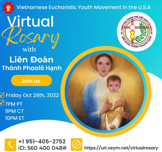 Reminder: Virtual Rosary with the Saint Phaolô Hạnh League of Chapters happening tonight, October 28th, 2022. Come join us to glorify & praise God!!!