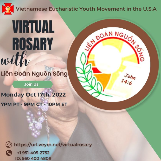 Reminder: Virtual Rosary with the Nguồn Sống League of Chapters happening tonight, October 17th, 2022. Come join us to glorify & praise God!!!
